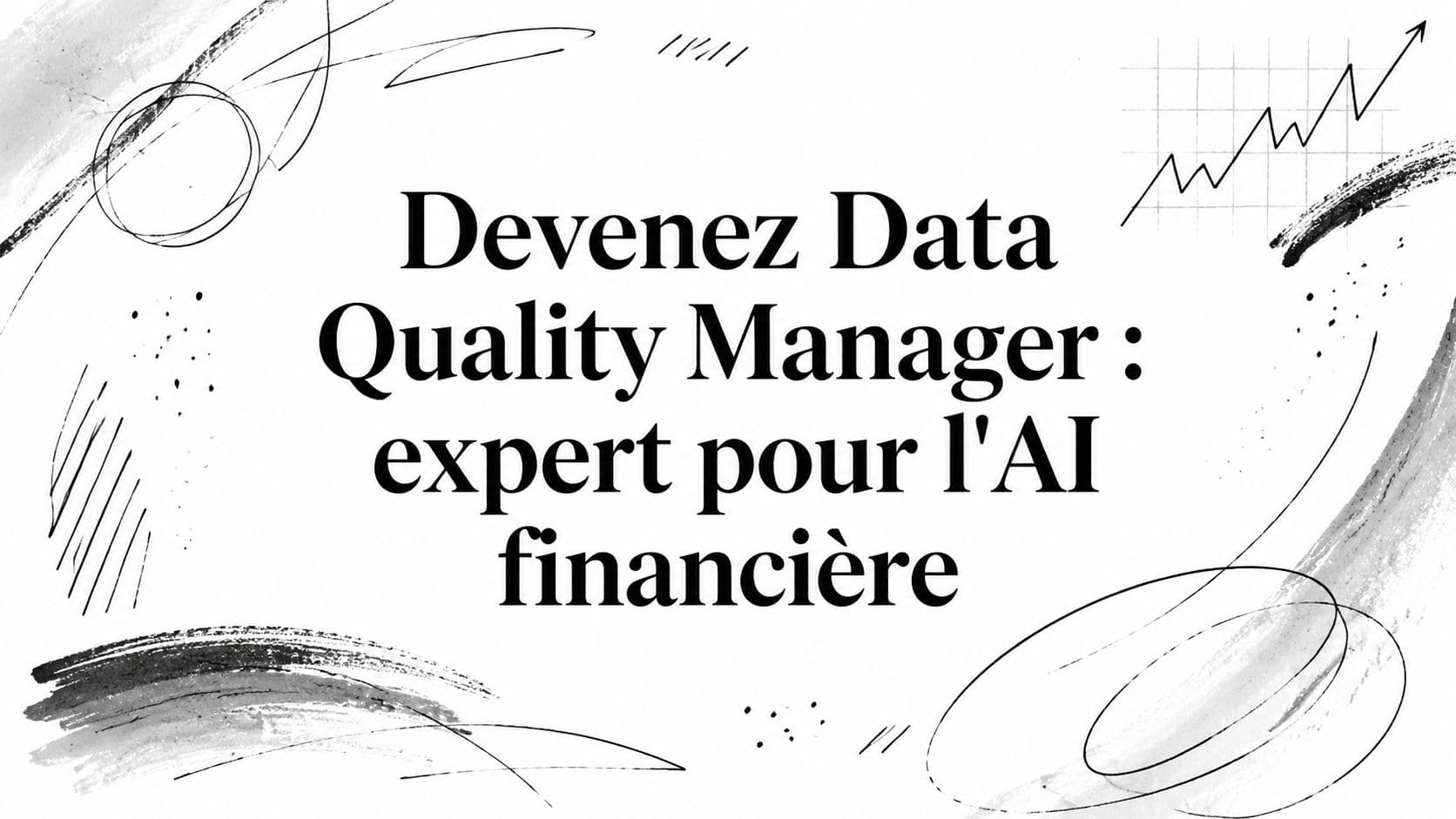 Devenez Data Quality Manager : expert pour l'AI financière